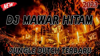 Download DJ MAWAR HITAM JUNGLE DUTCH FULL BASS BETON TERBARU 2023 MP3