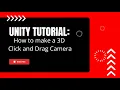 3D Click And Drag Camera Unity Tutorial