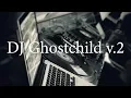Download Lagu DJ Ghostchild v.2
