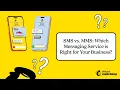 SMS vs MMS Which Messaging Service is Right for Your Business