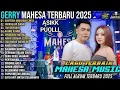 Download Lagu GERRY MAHESA FULL ALBUM | BAHTERA MAHLIGAI CINTA - MENGEJAR BADAI | MAHESA MUSIK TERBARU 2025 🔥