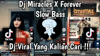 dj miracles x forever slow bass trend fyp sond fernando bass viral tiktok 