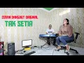 Download Lagu Tak Setia -Cover amung korg || anita anie