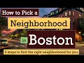 MOVING to BOSTON How to find the right neighborhood and avoid the wrong one