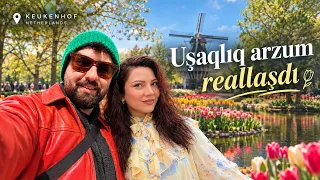 İlkanənin uşaqlıq arzusu reallaşdı! Hollandiyada bahar mövsümü!