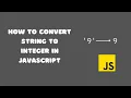 How to convert string to integer in JavaScript