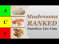 Mushrooms Ranked - Nutrition Tier Lists