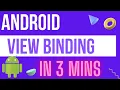 ViewBinding in Android Jetpack in 3 minutes