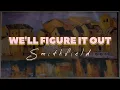 Smithfield - We'll Figure It Out (Lyrics)