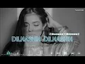 Download Lagu Dilnashin Dilnashin || slowed reverb || Aashiq Banaya Aapne | KK | Himesh | Emraan Hashmi | Lofi 🎧