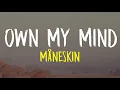 Download Lagu Own My Mind - Måneskin (Lyrics)