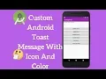 Android Toast Message - Custom Toast With Icon And Color Demo