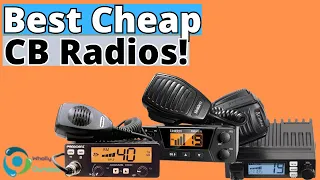 The Best Cheap CB Radios Today TOP 3