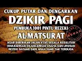 Download Lagu Putar Dan Dengarkan Dzikir Pembuka Rezeki Al Ma'tsurat Pagi | Dzikir Pagi Sesuai Sunah Rasul