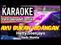 Download Lagu AKU BUKAN HIDANGAN - Hetty Soenjaya | Karaoke remix nada wanita | Lirik