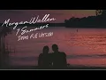Lagu Morgan Wallen - 7 Summers | Original Demo Full Version