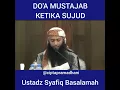 Do'a Mustajab Ketika Sujud - Ustadz Syafiq Basalamah