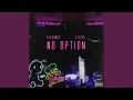 Download Lagu No Option (feat. Elizée)