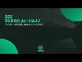 Download Lagu Surah 022 Al-Hajj - Syaikh Abdurrahman As-Sudais - Holy Qur'an