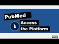 PubMed Access the Platform