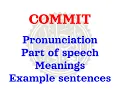 How to pronounce COMMIT Meaning of COMMIT and usage with examples