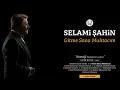 Selami Şahin - Gitme Sana Muhtacım (Official Audio)