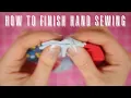 How to Finish Hand Sewing Tying off your work