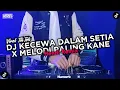 Download Lagu DJ KECEWA DALAM SETIA - THOMAS ARYA (BOOTLEG) X MELODI PALING KANE VIRAL TIKTOK 2024