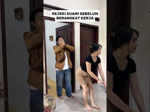 SUAMI MAU BERANGKAT KERJA, EH MALAH DAPET REJEKI TAK DIDUGA!