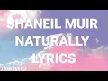 Shaneil Muir - Naturally ( Lyrics )