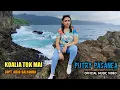 Download Lagu KOALIA TOK MAI - PUTRY PASANEA (OFFICIAL MUSIC VIDEO)