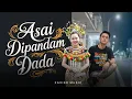 Download Lagu DJ XAVIER - PANDAM DADA (Official Video Lyric)