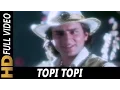 Download Lagu Topi Topi | Abhijeet, Jolly Mukherjee, Poornima | Ek Tha Raja 1996 Songs |  Saif Ali Khan, Shakti