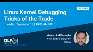 Mentorship Session Linux Kernel Debugging Tricks of the Trade