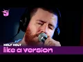 Download Lagu Holy Holy cover Beyoncé 'Hold Up' for Like A Version