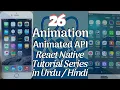 Part 26 React Native Tutorial Series for Beginners in Use Animated API in React Native
