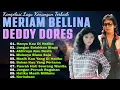 Lagu Lagu Kenangan Meriam Bellina \u0026 Deddy Dores Paling Menyentuh Hati | Nostalgia Lagu Lawas Terpopuler