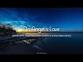 Alex M.O.R.P.H., Sylvia Tosun - An Angel's Love (Alex M.O.R.P.H., Andrea Ribeca Remix)  Vocal Trance
