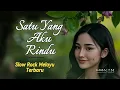Download Lagu Satu Yang Aku Rindu - Lagu Slow Rock Melayu Terbaru | Single Terbaru 2025 | Official Music Video