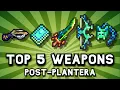 The Top 5 Best Post Plantera Weapons In Terraria