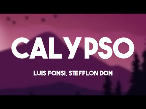 Download MP3 Calypso - Luis Fonsi, Stefflon Don (Lyrics Video) 🐛