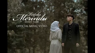 mierul hazly terluka merindu official music video 