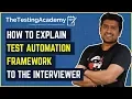 How To Explain Test Automation Framework To The Interviewer With 2 Examples