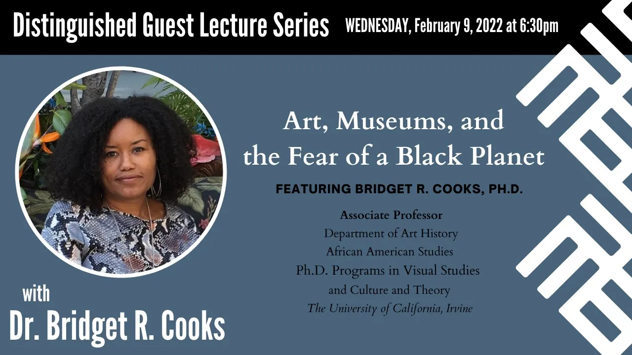 Art, Museums, and the Fear of a Black Planet with Dr. Bridget Cooks