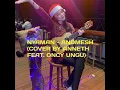 NYAMAN - ANDMESH (COVER BY ANNETH FEAT. ONCY UNGU)