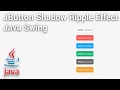 How to Custom JButton Shadow with Ripple Effect Animation