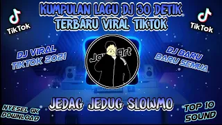 Download KUMPULAN LAGU DJ 30 DETIK SLOW BEAT VIRAL TIK TOK | COCOK BUAT JEDAG JEDUG SLOW || TOP 10 SOUND MP3
