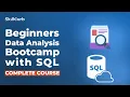 Beginners Data Analysis Bootcamp with SQL Full Course