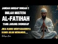 Download Lagu MISTIK AL-FATIHAH✨ AYAT YANG BUKAN SEKADAR BACAAN | JIKA KAMU MENYADARINYA, KAMU AKAN MENANGIS…🌌