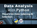 Pandas 4 1 Theory On Data Indexing And Selection Indexing In Pandas Data Selection In Pandas